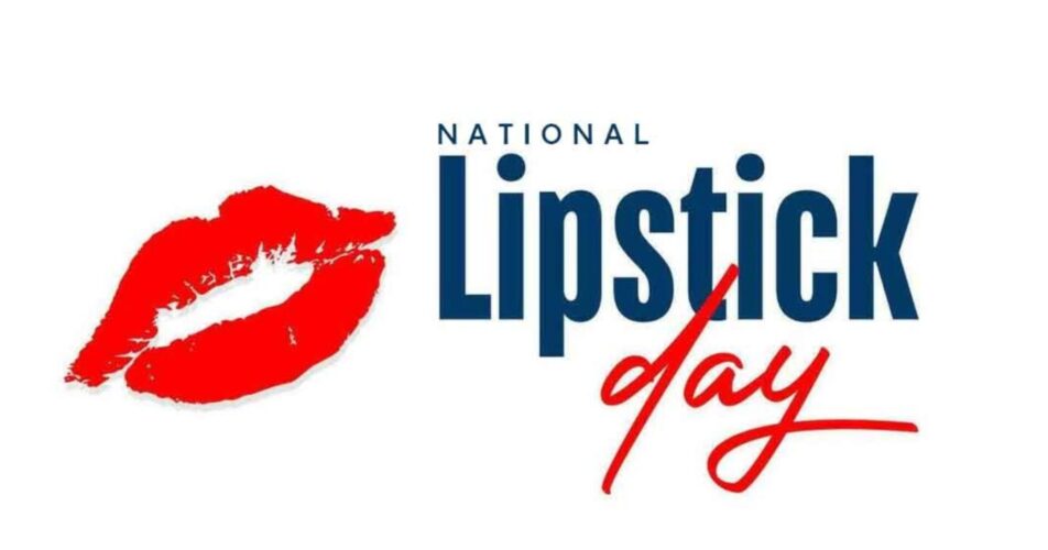 When is National Lipstick Day 2023