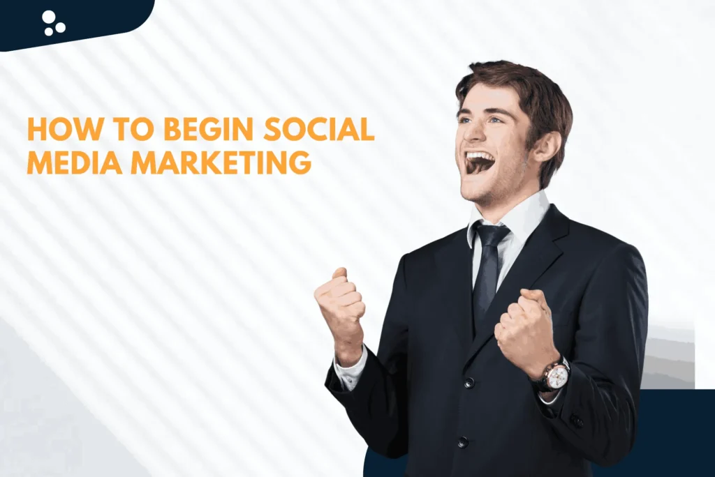 how-to-begin-social-media-marketing